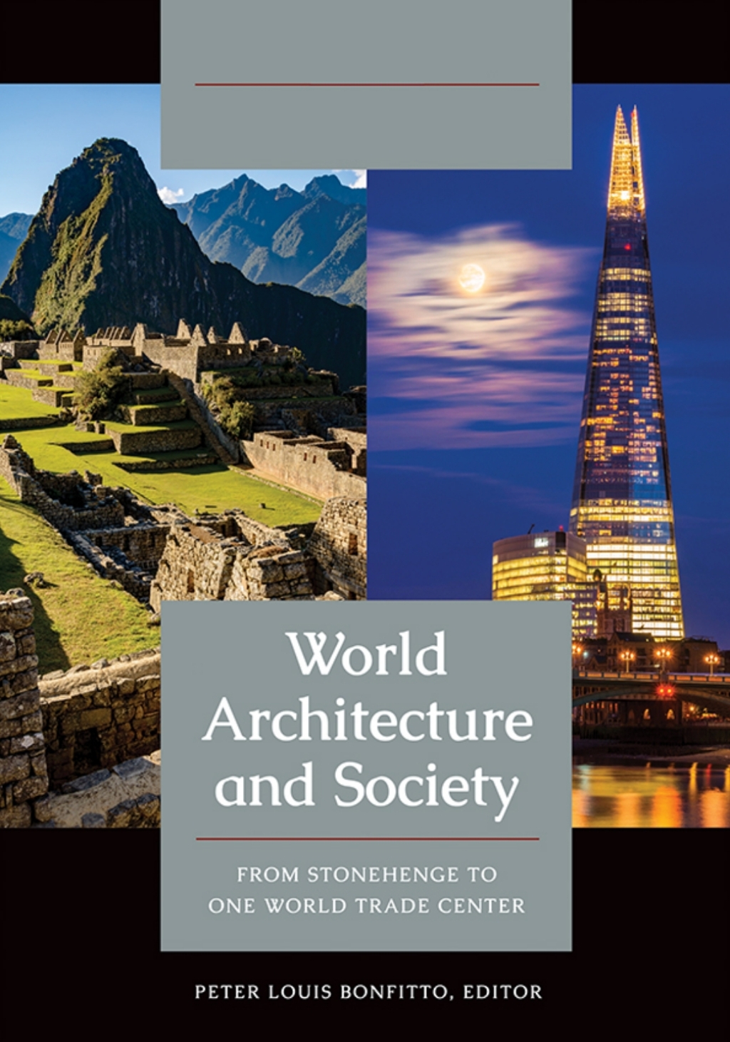 World Architecture and Society [2 volumes] From Stonehenge to One World Trade Center [2 volumes] 1st Edition â€“ PDF/EPUB Version Downloadable
